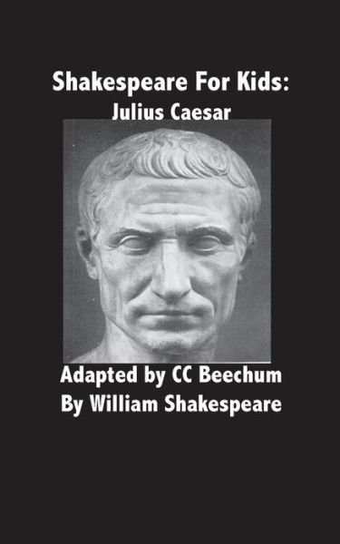 Cover for Cc Beechum · Shakespeare for Kids: Julius Caesar (Paperback Bog) (2013)