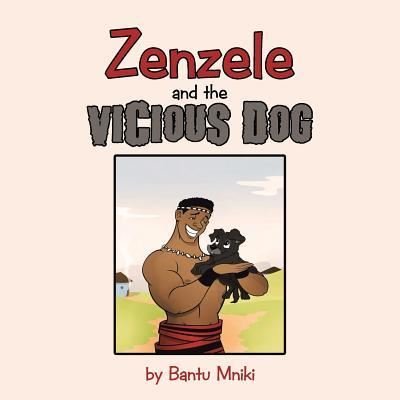 Cover for Bantu Mniki · Zenzele and the Vicious Dog (Paperback Book) (2017)
