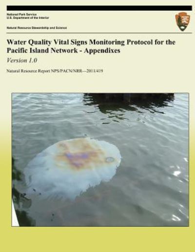 Cover for Tahzay Jones · Water Quality Vital Signs Monitoring Protocol for the Pacific Island Network - Appendixes: Version 1.0 (Paperback Book) (2013)