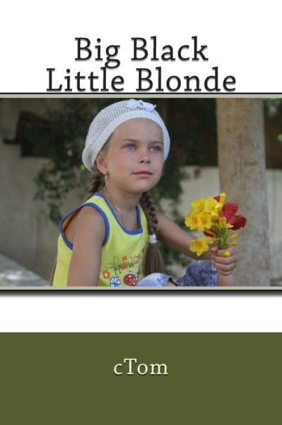 Cover for Ctom · Big Black Little Blonde (Paperback Bog) (2013)