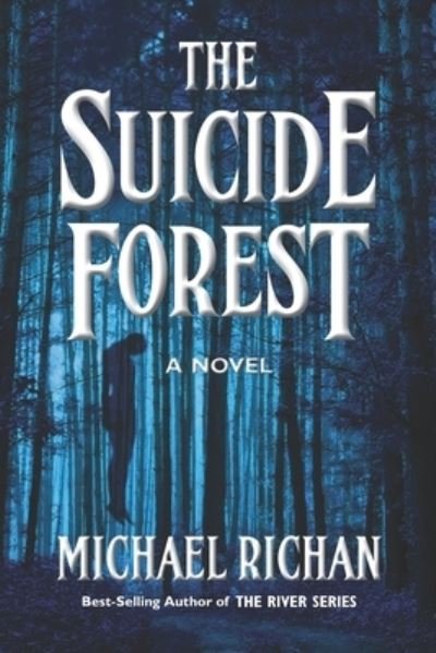Cover for Michael Richan · The Suicide Forest (Paperback Book) (2014)