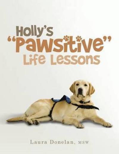 Holly's - Msw Laura Donelan - Bøger - Authorhouse - 9781496970541 - 10. marts 2015