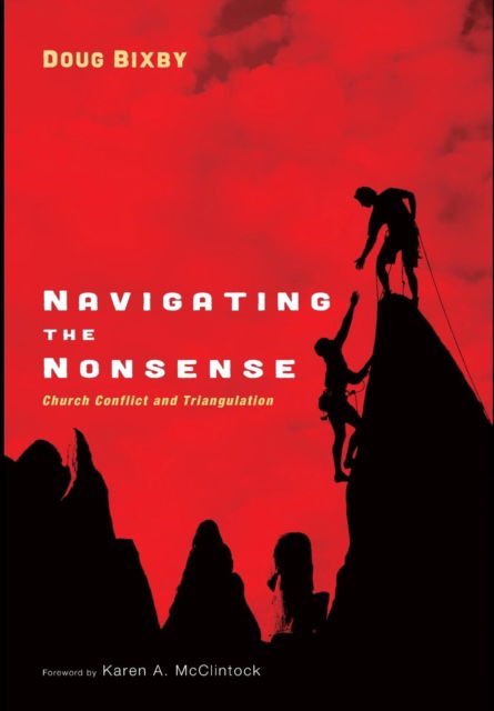 Navigating the Nonsense - Douglas J. Bixby - Livros - Wipf & Stock Publishers - 9781498228541 - 8 de abril de 2016