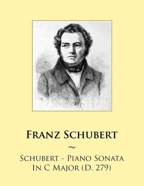 Cover for Franz Schubert · Schubert - Piano Sonata in C Major (D. 279) (Paperback Book) (2014)
