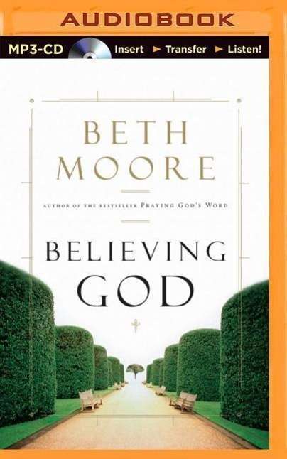 Cover for Beth Moore · Believing God (MP3-CD) (2015)