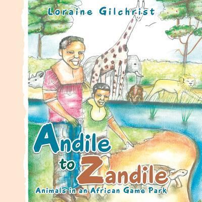 Cover for Loraine Gilchrist · Andile to Zandile (Paperback Book) (2018)