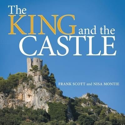 Cover for Frank Scott · The King and the Castle (Paperback Book) (2015)