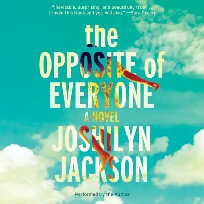 Cover for Joshilyn Jackson · The Opposite of Everyone Lib/E (CD) (2016)