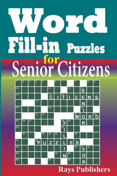 Cover for Rays Publishers · Word Fill-in Puzzles for Senior Citizens (Paperback Book) (2014)