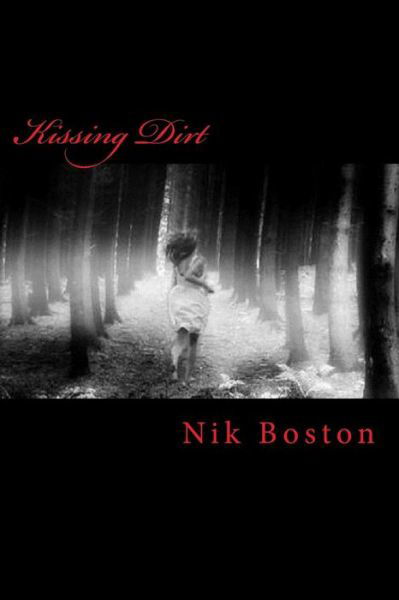 Cover for Nik Boston · Kissing Dirt (Paperback Book) (2015)