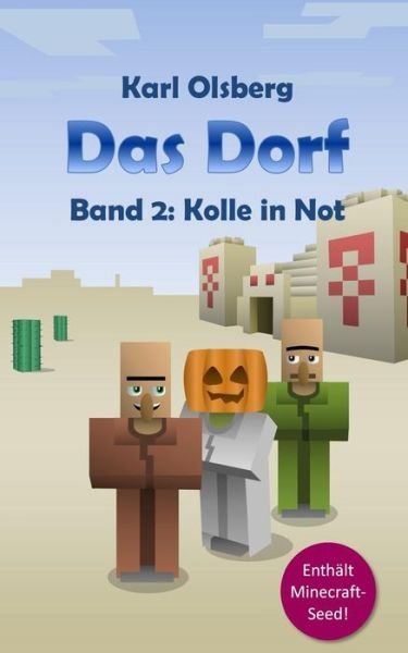 Cover for Karl Olsberg · Das Dorf Band 2: Kolle in Not (Pocketbok) (2015)