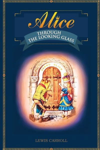 Through the Looking Glass - Lewis Carroll - Livres - Createspace - 9781508486541 - 15 février 2015