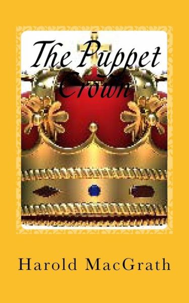 Cover for Harold Macgrath · The Puppet Crown (Paperback Book) (2015)