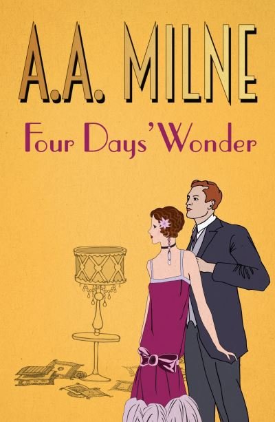 Four Days' Wonder - A. A. Milne - Libros - Pan Macmillan - 9781509869541 - 21 de septiembre de 2017