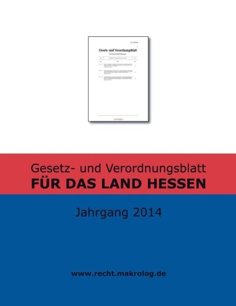 Cover for Recht Fur Deutschland · Gesetz- Und Verordnungsblatt Fur Das Land Hessen: Jahrgangsband 2014 (Pocketbok) (2015)