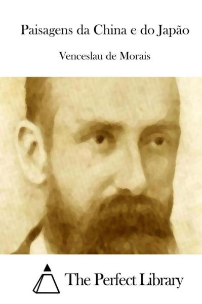 Cover for Venceslau De Morais · Paisagens Da China E Do Japao (Paperback Book) (2015)