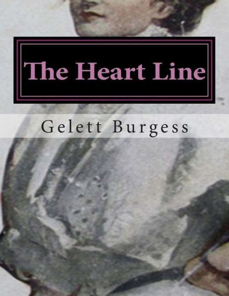 Cover for Gelett Burgess · The Heart Line (Paperback Book) (2015)