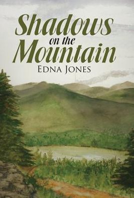 Cover for Edna Jones · Shadows on the Mountain (Hardcover Book) (2017)