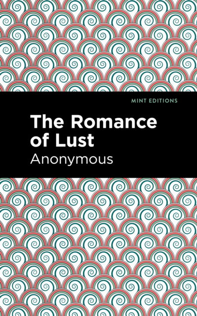 Cover for Anonymous · The Romance of Lust - Mint Editions (Hardcover Book) (2021)
