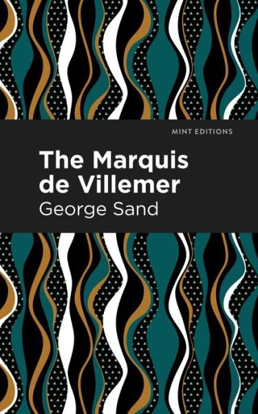 Cover for George Sand · The Marquis de Villemer - Mint Editions (Paperback Bog) (2021)