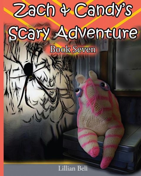 Cover for Lillian Bell · Zach &amp; Candy's Scary Adventure: Book Seven - Dangers in the Garden (Paperback Book) (2015)