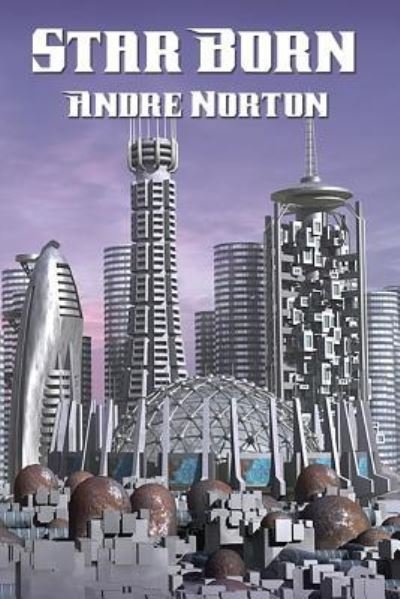 Cover for Andre Norton · Star Born (Paperback Book) (2015)