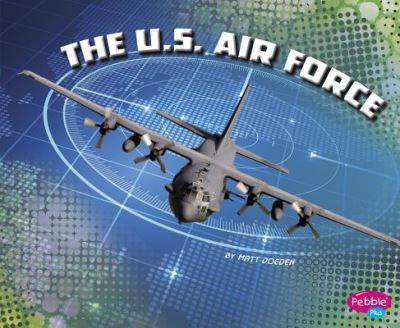 Cover for Matt Doeden · The U.S. Air Force (Hardcover Book) (2017)