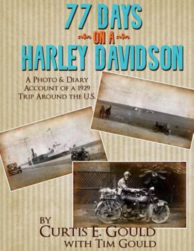 Cover for Curtis E Gould · 77 Days on a Harley Davidson (Paperback Book) (2016)