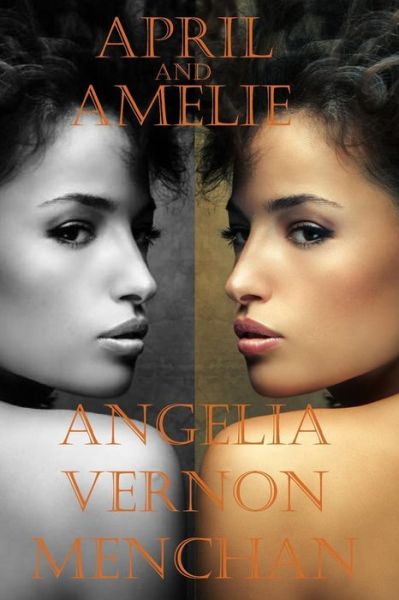 Cover for Angelia Vernon Menchan · April and Amelie (Paperback Book) (2015)