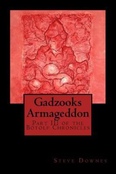 Cover for Steve Downes · Gadzooks Armageddon (Paperback Book) (2015)