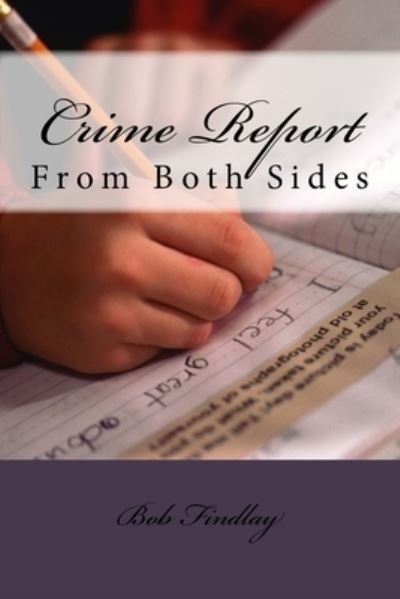 Cover for Bob Findlay · Crime Report (Paperback Book) (2015)