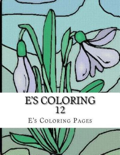 Cover for E's Coloring Pages · E's Coloring 12 (Paperback Book) (2015)