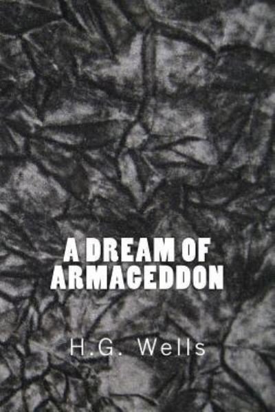 Cover for H G Wells · A Dream of Armageddon (Richard Foster Classics) (Paperback Book) (2015)