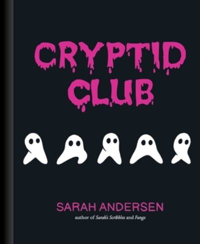 Cryptid Club - Sarah Andersen - Bøger - Andrews McMeel Publishing - 9781524875541 - 13. oktober 2022