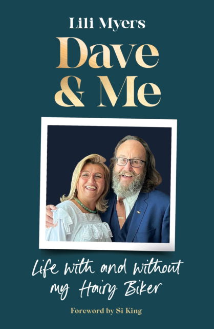 Cover for Lili Myers · Dave and Me: Life with and without my Hairy Biker (Hardcover Book) (2025)