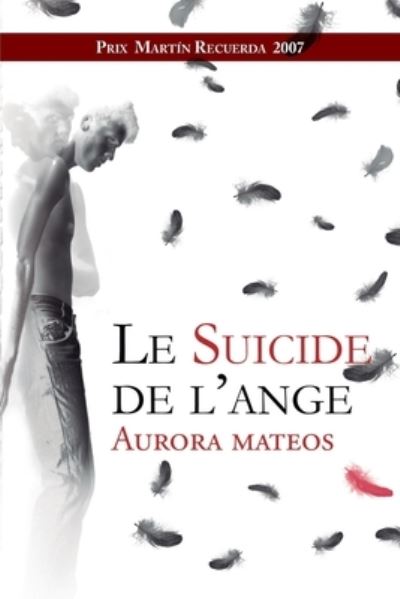 Cover for Aurora Mateos · Le suicide de l'ange (Paperback Book) (2016)