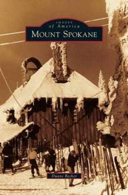 Cover for Duane Becker · Mount Spokane (Innbunden bok) (2012)