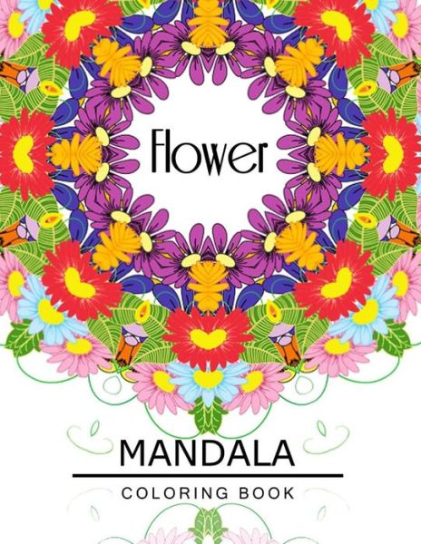 Cover for Flower Art Publishing · Flower Mandala Coloring Book (Paperback Book) (2016)