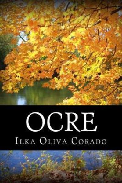 Cover for Ilka Oliva Corado · Ocre (Paperback Book) (2016)