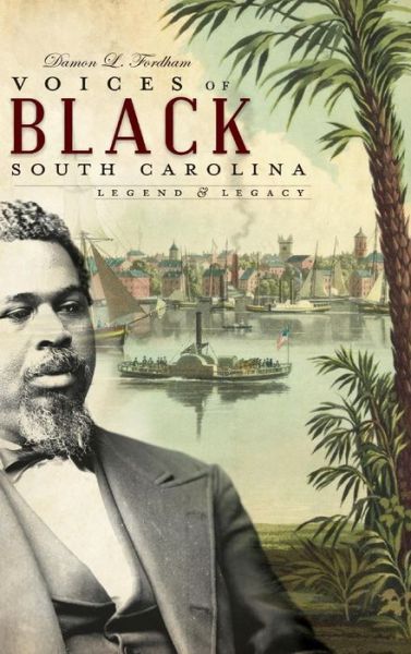 Cover for Damon L Fordham · Voices of Black South Carolina (Hardcover Book) (2009)