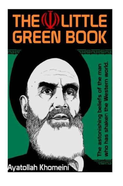 Cover for Ayatollah Khomeini · Khomeini's The Little Green Book (Paperback Book) (2016)