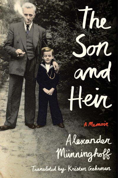 Cover for Alexander Munninghoff · The Son and Heir: A Memoir (Paperback Book) (2020)