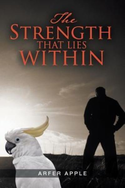 Cover for Arfer Apple · The Strength That Lies Within (Paperback Book) (2017)