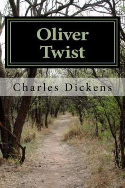 Oliver Twist - Charles Dickens - Boeken - CreateSpace Independent Publishing Platf - 9781546316541 - 2 mei 2017
