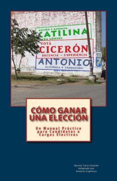 Cover for Antonio Espinoza · Como Ganar una Eleccion (Paperback Book) (2017)