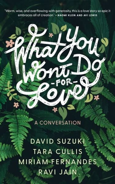 Cover for David Suzuki · What You Won’t Do For Love: A Conversation (Pocketbok) (2022)