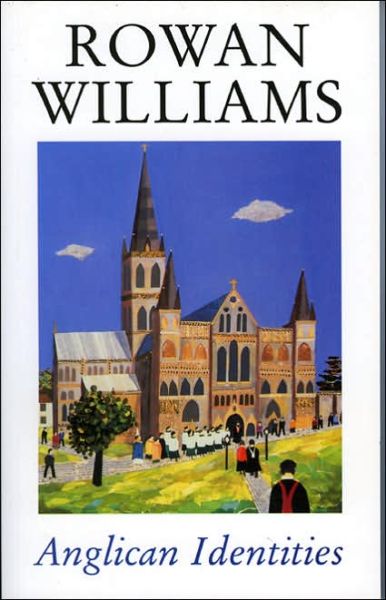 Cover for Dr. Rowan Williams · Anglican Identities (Paperback Book) (2004)