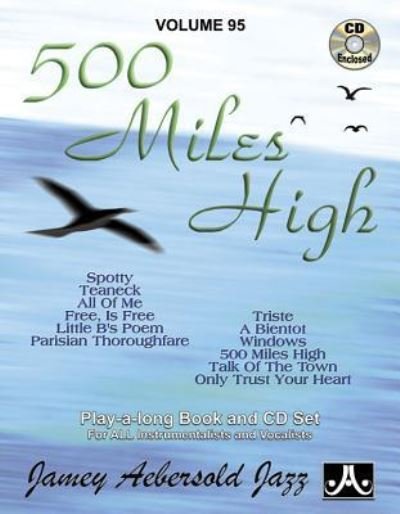 Cover for Jamey Aebersold · Jamey Aebersold Jazz -- 500 Miles High, Vol 95 (Book) (2015)