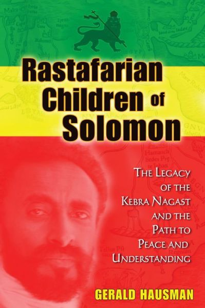 Cover for Gerald Hausman · Rastafarian Children of Solomon: The Legacy of the Kebra Nagast and the Path to Peace and Understanding (Paperback Book) (2013)