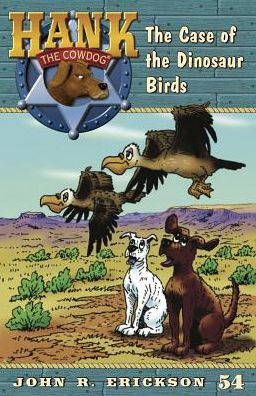 Cover for John R Erickson · The Case of the Dinosaur Birds (Hardcover Book) (2017)